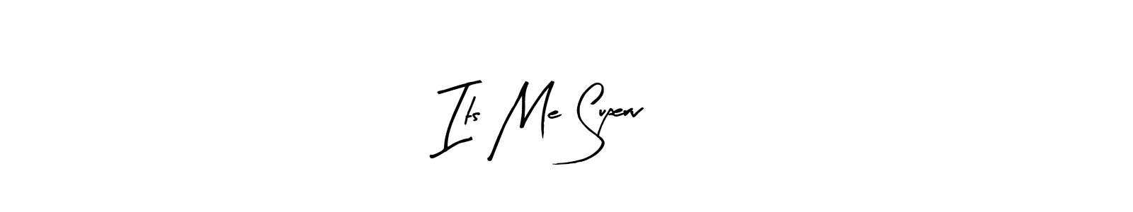 Make a beautiful signature design for name Its Me Superv 18. With this signature (Arty Signature) style, you can create a handwritten signature for free. Its Me Superv 18 signature style 8 images and pictures png