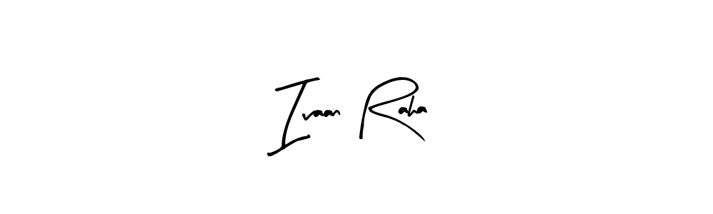 You can use this online signature creator to create a handwritten signature for the name Ivaan Raha. This is the best online autograph maker. Ivaan Raha signature style 8 images and pictures png