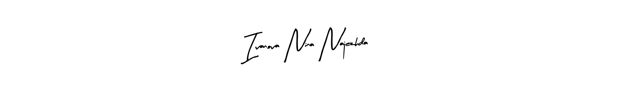 Similarly Arty Signature is the best handwritten signature design. Signature creator online .You can use it as an online autograph creator for name Ivanova Nina Najezhda. Ivanova Nina Najezhda signature style 8 images and pictures png