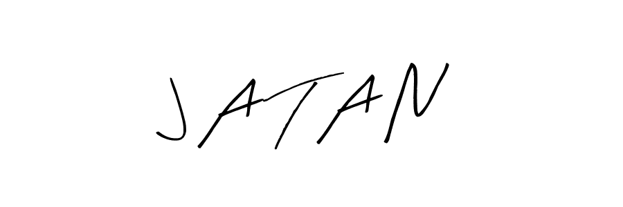 J A T A N stylish signature style. Best Handwritten Sign (Arty Signature) for my name. Handwritten Signature Collection Ideas for my name J A T A N. J A T A N signature style 8 images and pictures png
