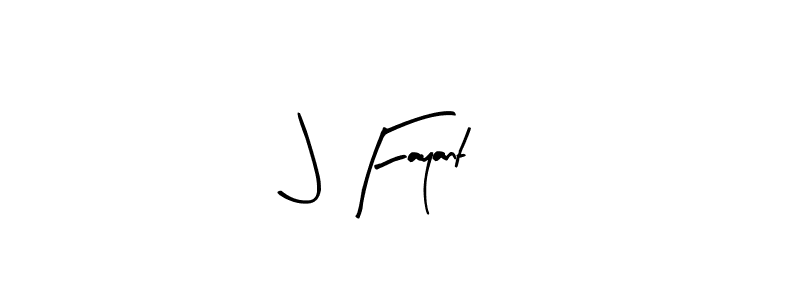 Arty Signature is a professional signature style that is perfect for those who want to add a touch of class to their signature. It is also a great choice for those who want to make their signature more unique. Get J Fayant name to fancy signature for free. J Fayant signature style 8 images and pictures png