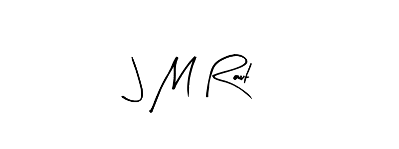 Check out images of Autograph of J M Raut name. Actor J M Raut Signature Style. Arty Signature is a professional sign style online. J M Raut signature style 8 images and pictures png