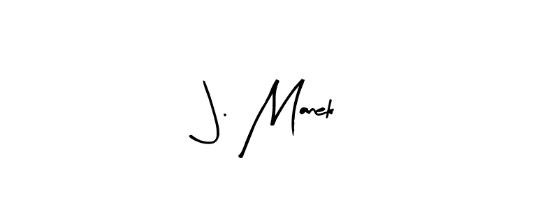 Arty Signature is a professional signature style that is perfect for those who want to add a touch of class to their signature. It is also a great choice for those who want to make their signature more unique. Get J. Manek name to fancy signature for free. J. Manek signature style 8 images and pictures png