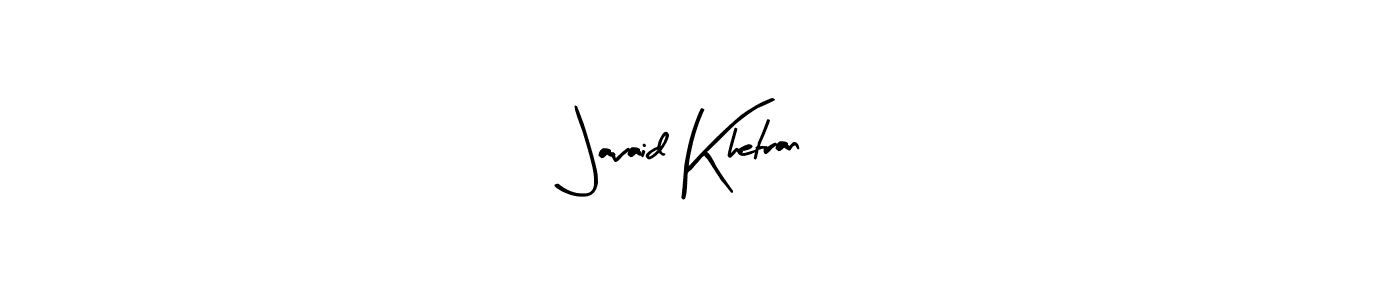 The best way (Arty Signature) to make a short signature is to pick only two or three words in your name. The name Javaid Khetran include a total of six letters. For converting this name. Javaid Khetran signature style 8 images and pictures png