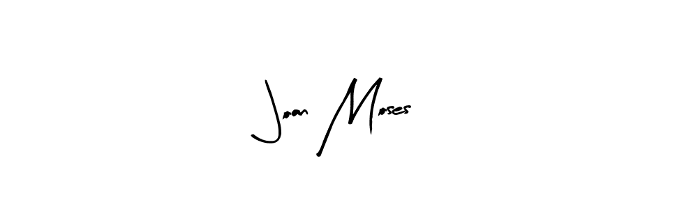 How to make Joan Moses name signature. Use Arty Signature style for creating short signs online. This is the latest handwritten sign. Joan Moses signature style 8 images and pictures png