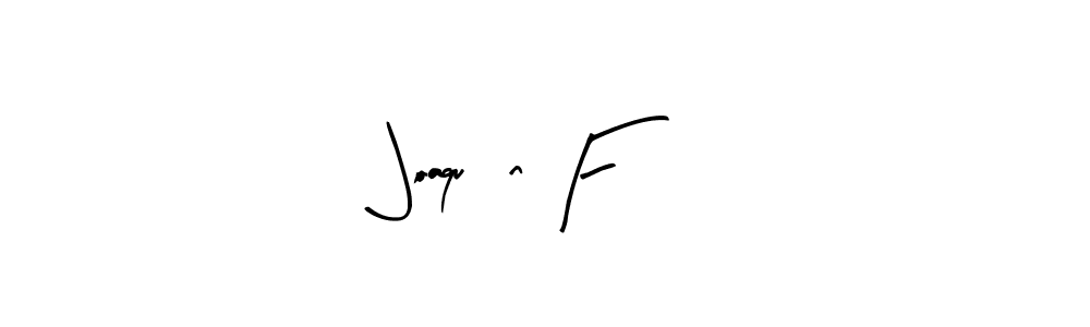 Make a beautiful signature design for name Joaquín F. Use this online signature maker to create a handwritten signature for free. Joaquín F signature style 8 images and pictures png