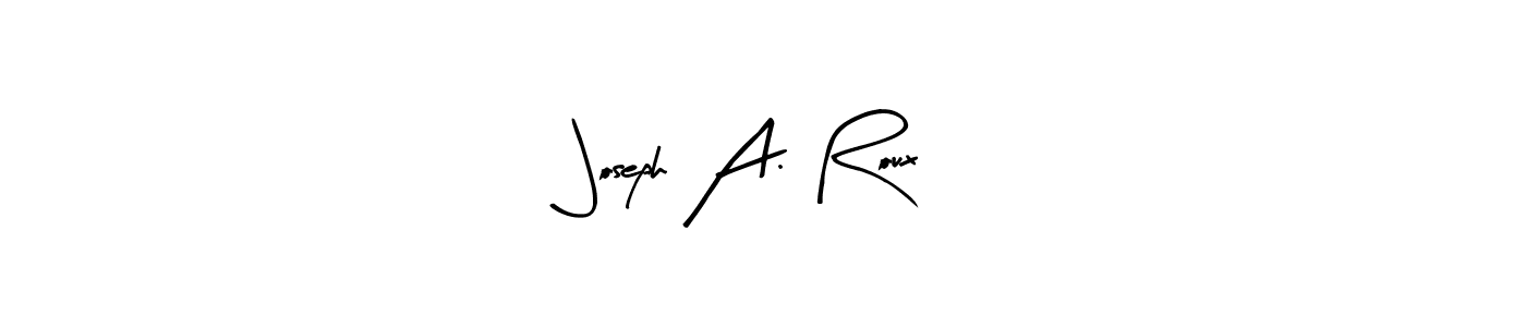 Here are the top 10 professional signature styles for the name Joseph A. Roux. These are the best autograph styles you can use for your name. Joseph A. Roux signature style 8 images and pictures png