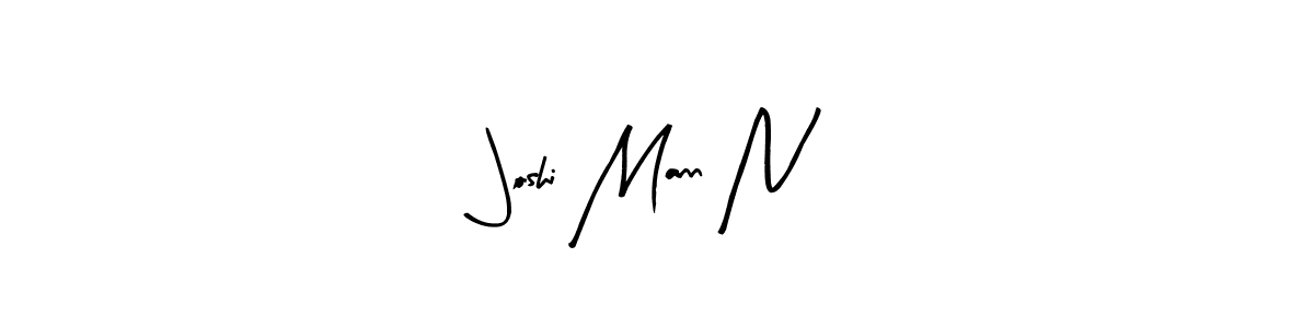 How to make Joshi Mann N signature? Arty Signature is a professional autograph style. Create handwritten signature for Joshi Mann N name. Joshi Mann N signature style 8 images and pictures png