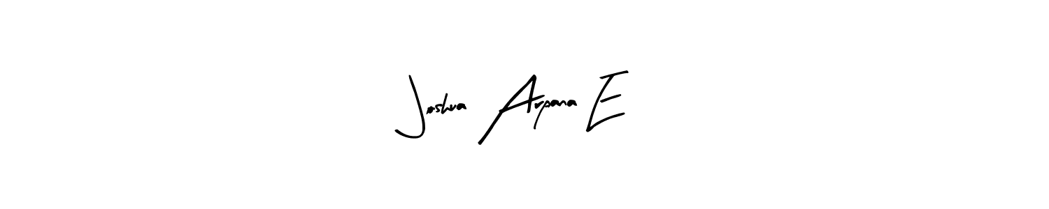 Joshua Arpana E stylish signature style. Best Handwritten Sign (Arty Signature) for my name. Handwritten Signature Collection Ideas for my name Joshua Arpana E. Joshua Arpana E signature style 8 images and pictures png