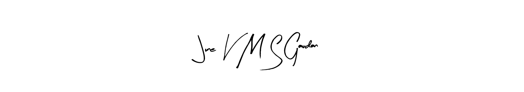 Make a beautiful signature design for name June V M S Gaudan. Use this online signature maker to create a handwritten signature for free. June V M S Gaudan signature style 8 images and pictures png