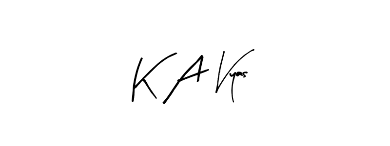 How to make K A Vyas name signature. Use Arty Signature style for creating short signs online. This is the latest handwritten sign. K A Vyas signature style 8 images and pictures png