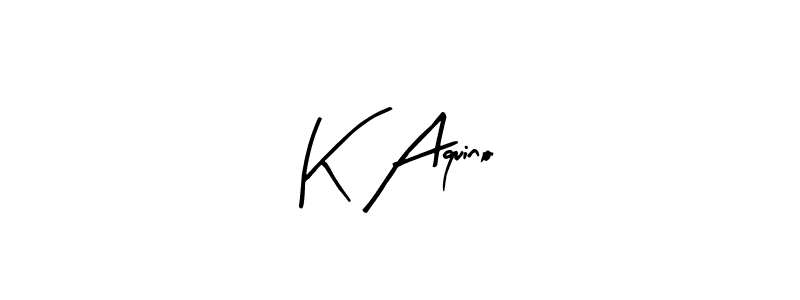 You should practise on your own different ways (Arty Signature) to write your name (K Aquino) in signature. don't let someone else do it for you. K Aquino signature style 8 images and pictures png