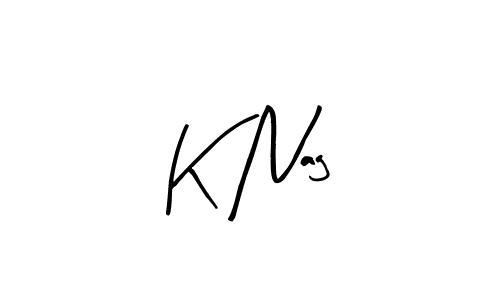 Best and Professional Signature Style for K Nag. Arty Signature Best Signature Style Collection. K Nag signature style 8 images and pictures png