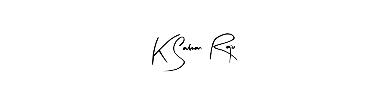 The best way (Arty Signature) to make a short signature is to pick only two or three words in your name. The name K Salman Raju include a total of six letters. For converting this name. K Salman Raju signature style 8 images and pictures png