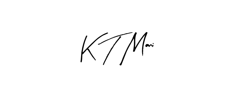 Similarly Arty Signature is the best handwritten signature design. Signature creator online .You can use it as an online autograph creator for name K T Mani. K T Mani signature style 8 images and pictures png