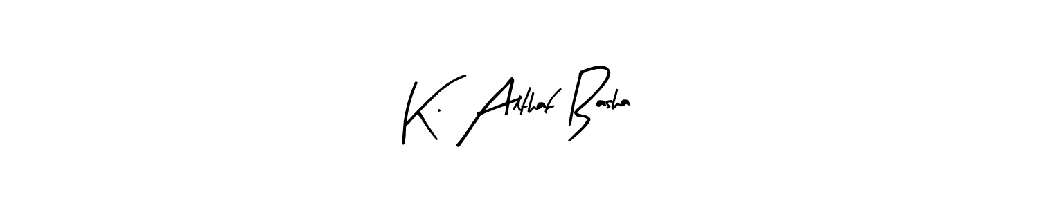 It looks lik you need a new signature style for name K. Althaf Basha. Design unique handwritten (Arty Signature) signature with our free signature maker in just a few clicks. K. Althaf Basha signature style 8 images and pictures png