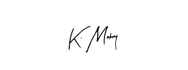 See photos of K. Mokry official signature by Spectra . Check more albums & portfolios. Read reviews & check more about Arty Signature font. K. Mokry signature style 8 images and pictures png