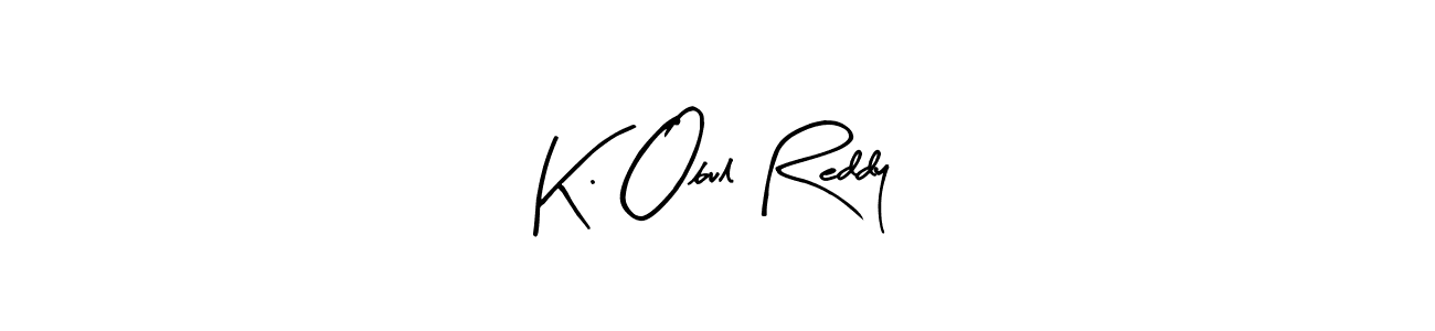 Make a beautiful signature design for name K. Obul Reddy. With this signature (Arty Signature) style, you can create a handwritten signature for free. K. Obul Reddy signature style 8 images and pictures png