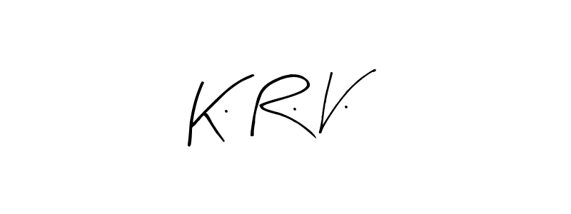 Make a beautiful signature design for name K. R. V.. With this signature (Arty Signature) style, you can create a handwritten signature for free. K. R. V. signature style 8 images and pictures png