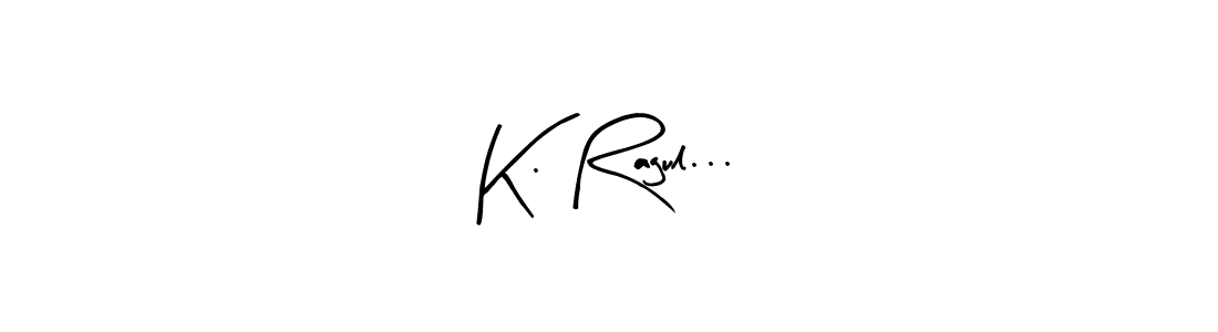 Make a beautiful signature design for name K. Ragul.... With this signature (Arty Signature) style, you can create a handwritten signature for free. K. Ragul... signature style 8 images and pictures png