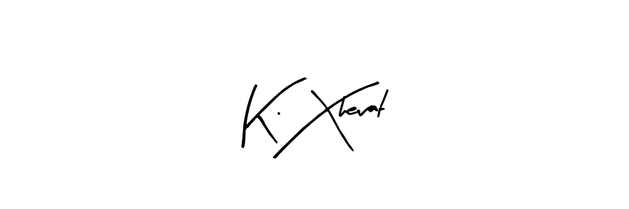 if you are searching for the best signature style for your name K. Xhevat. so please give up your signature search. here we have designed multiple signature styles  using Arty Signature. K. Xhevat signature style 8 images and pictures png