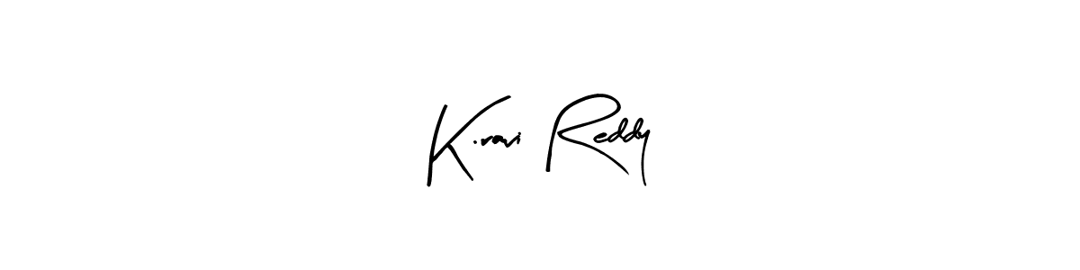 How to make K.ravi Reddy name signature. Use Arty Signature style for creating short signs online. This is the latest handwritten sign. K.ravi Reddy signature style 8 images and pictures png