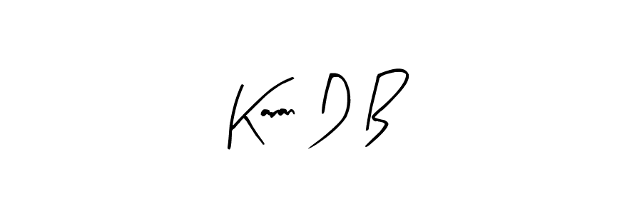 Design your own signature with our free online signature maker. With this signature software, you can create a handwritten (Arty Signature) signature for name Karan D B. Karan D B signature style 8 images and pictures png