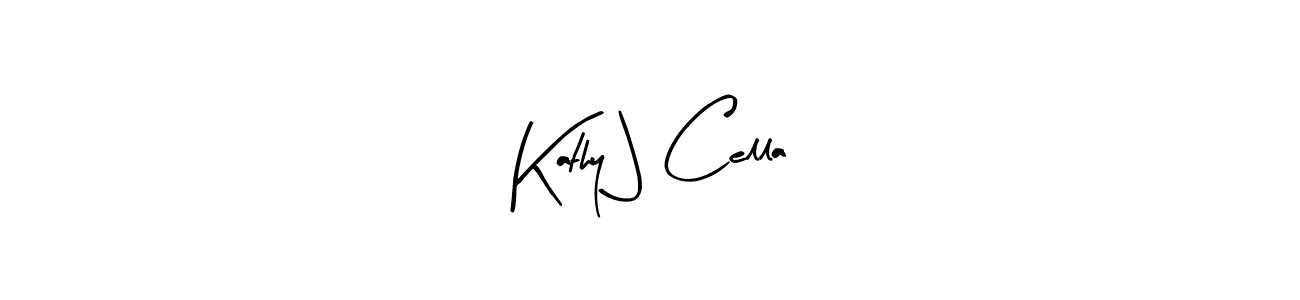 Create a beautiful signature design for name Kathy J Cella. With this signature (Arty Signature) fonts, you can make a handwritten signature for free. Kathy J Cella signature style 8 images and pictures png