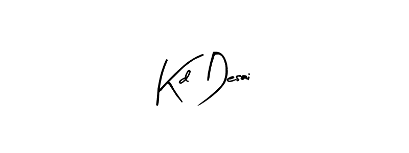 Create a beautiful signature design for name Kd Desai. With this signature (Arty Signature) fonts, you can make a handwritten signature for free. Kd Desai signature style 8 images and pictures png