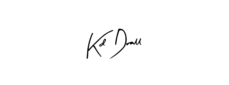 Similarly Arty Signature is the best handwritten signature design. Signature creator online .You can use it as an online autograph creator for name Kd Drall. Kd Drall signature style 8 images and pictures png
