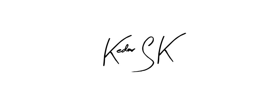 How to make Kedar S K signature? Arty Signature is a professional autograph style. Create handwritten signature for Kedar S K name. Kedar S K signature style 8 images and pictures png