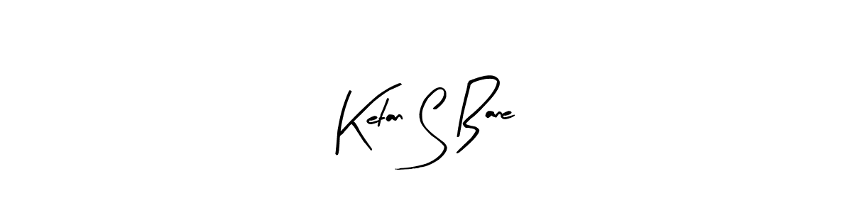 Ketan S Bane stylish signature style. Best Handwritten Sign (Arty Signature) for my name. Handwritten Signature Collection Ideas for my name Ketan S Bane. Ketan S Bane signature style 8 images and pictures png