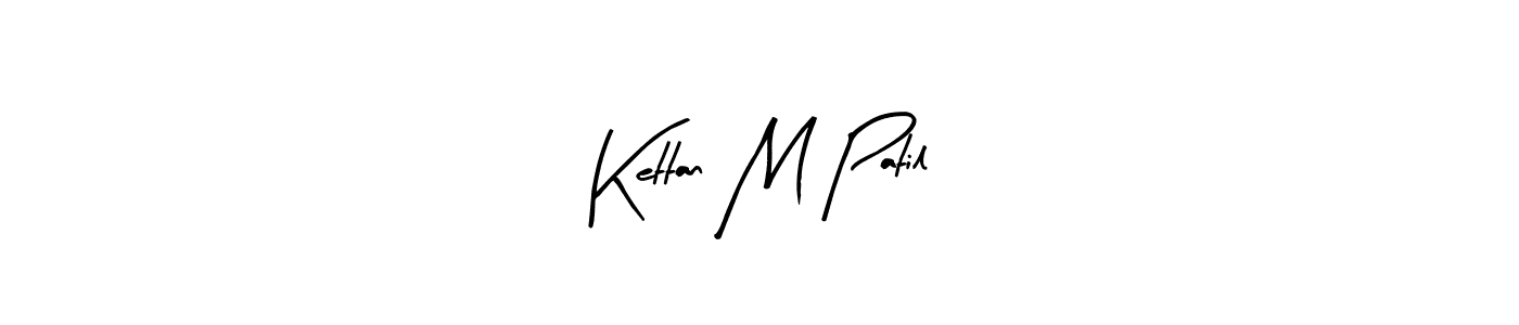 You should practise on your own different ways (Arty Signature) to write your name (Kettan M Patil) in signature. don't let someone else do it for you. Kettan M Patil signature style 8 images and pictures png