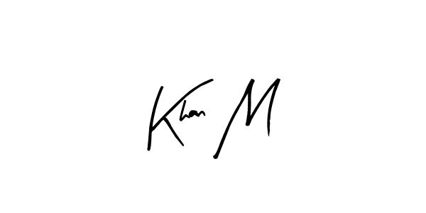 Make a short Khan M signature style. Manage your documents anywhere anytime using Arty Signature. Create and add eSignatures, submit forms, share and send files easily. Khan M signature style 8 images and pictures png