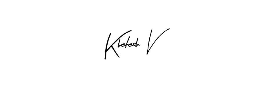 Make a beautiful signature design for name Khetesh V. Use this online signature maker to create a handwritten signature for free. Khetesh V signature style 8 images and pictures png