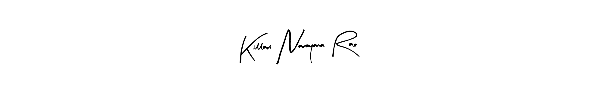 Make a beautiful signature design for name Killari Narayana Rao. With this signature (Arty Signature) style, you can create a handwritten signature for free. Killari Narayana Rao signature style 8 images and pictures png