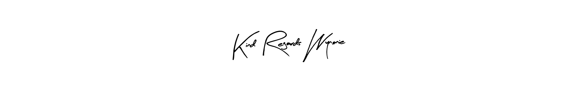 Make a beautiful signature design for name Kind Regards Wynonie. With this signature (Arty Signature) style, you can create a handwritten signature for free. Kind Regards Wynonie signature style 8 images and pictures png