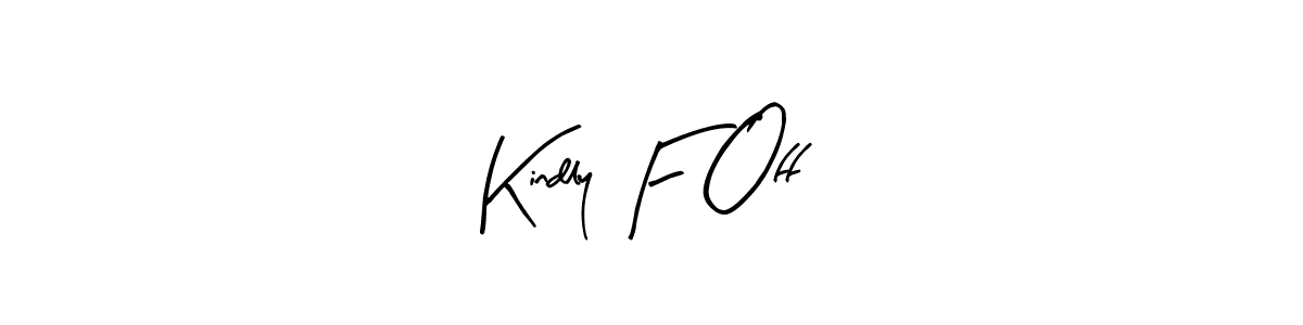 Best and Professional Signature Style for Kindly F Off. Arty Signature Best Signature Style Collection. Kindly F Off signature style 8 images and pictures png