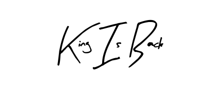Create a beautiful signature design for name King Is Back. With this signature (Arty Signature) fonts, you can make a handwritten signature for free. King Is Back signature style 8 images and pictures png