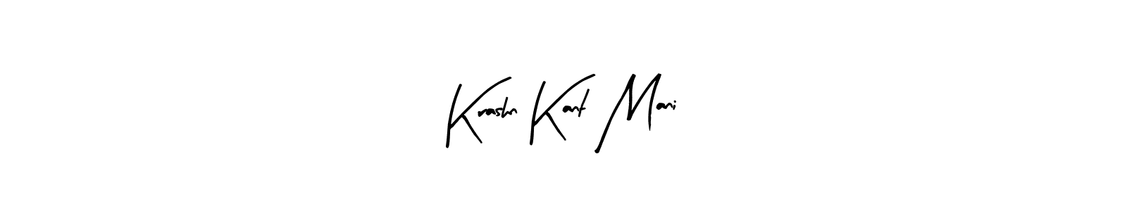 It looks lik you need a new signature style for name Krashn Kant Mani. Design unique handwritten (Arty Signature) signature with our free signature maker in just a few clicks. Krashn Kant Mani signature style 8 images and pictures png