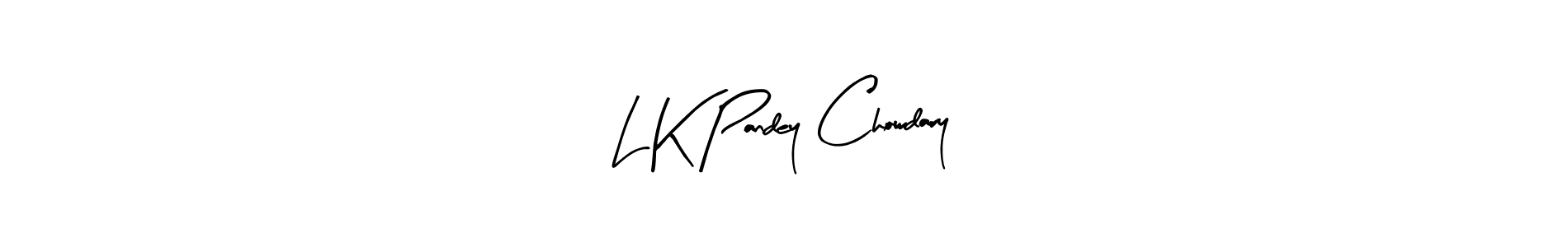 Also we have L K Pandey Chowdary name is the best signature style. Create professional handwritten signature collection using Arty Signature autograph style. L K Pandey Chowdary signature style 8 images and pictures png