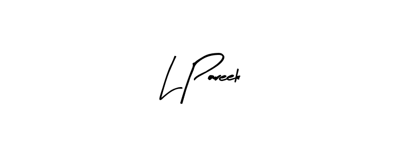 The best way (Arty Signature) to make a short signature is to pick only two or three words in your name. The name L Pareek include a total of six letters. For converting this name. L Pareek signature style 8 images and pictures png