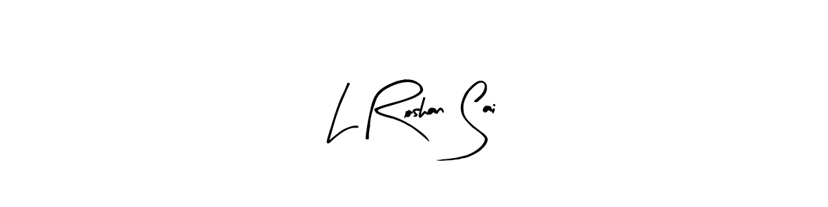 How to make L Roshan Sai name signature. Use Arty Signature style for creating short signs online. This is the latest handwritten sign. L Roshan Sai signature style 8 images and pictures png