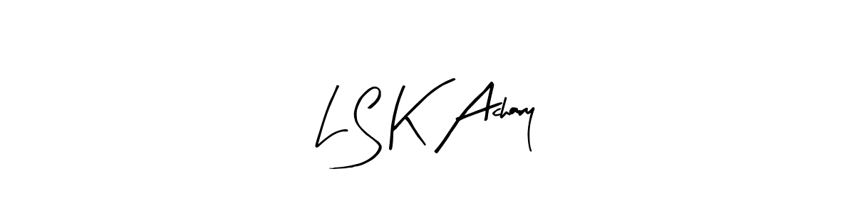 Once you've used our free online signature maker to create your best signature Arty Signature style, it's time to enjoy all of the benefits that L S K Achary name signing documents. L S K Achary signature style 8 images and pictures png