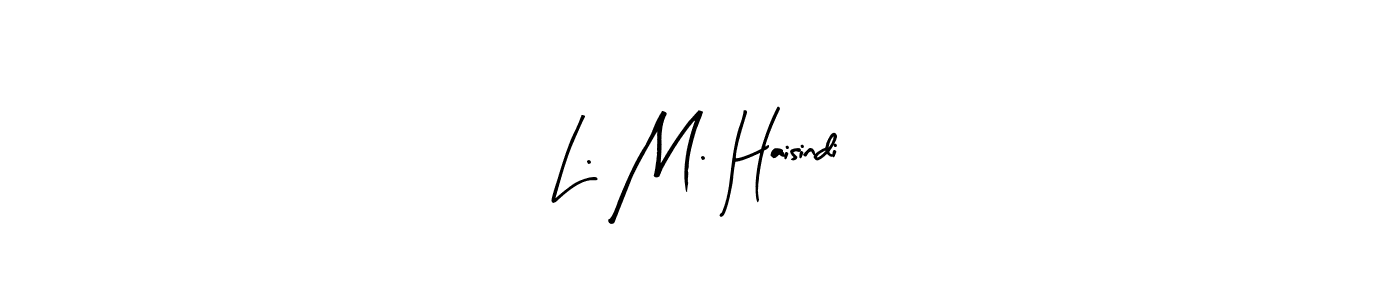 Check out images of Autograph of L. M. Haisindi name. Actor L. M. Haisindi Signature Style. Arty Signature is a professional sign style online. L. M. Haisindi signature style 8 images and pictures png