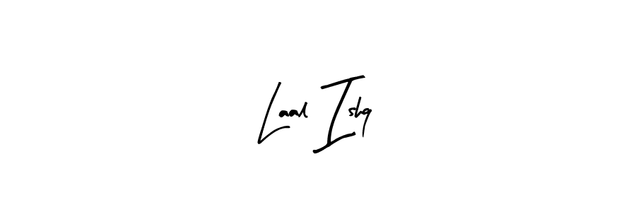 Create a beautiful signature design for name Laal Ishq. With this signature (Arty Signature) fonts, you can make a handwritten signature for free. Laal Ishq signature style 8 images and pictures png