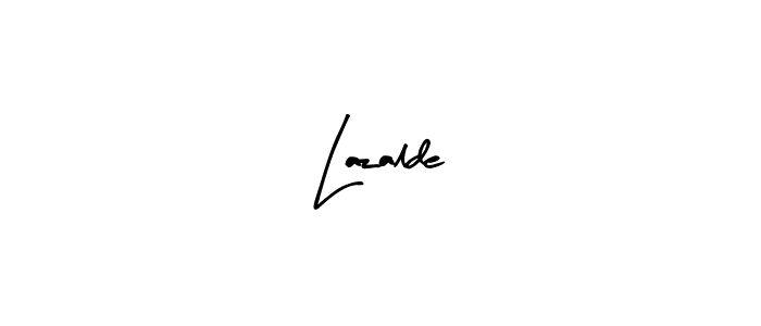 Create a beautiful signature design for name Lazalde. With this signature (Arty Signature) fonts, you can make a handwritten signature for free. Lazalde signature style 8 images and pictures png