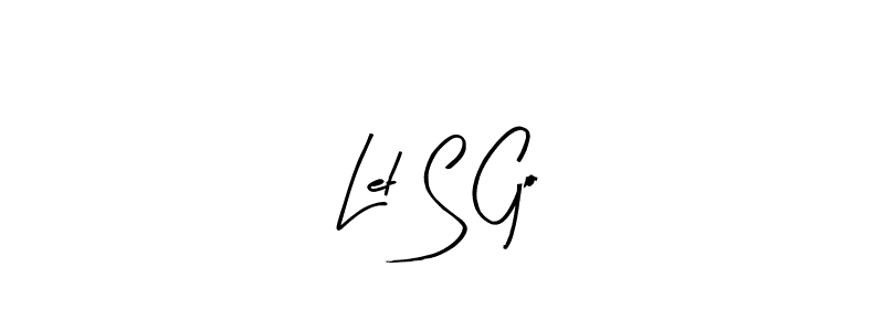 Also You can easily find your signature by using the search form. We will create Let S Go name handwritten signature images for you free of cost using Arty Signature sign style. Let S Go signature style 8 images and pictures png