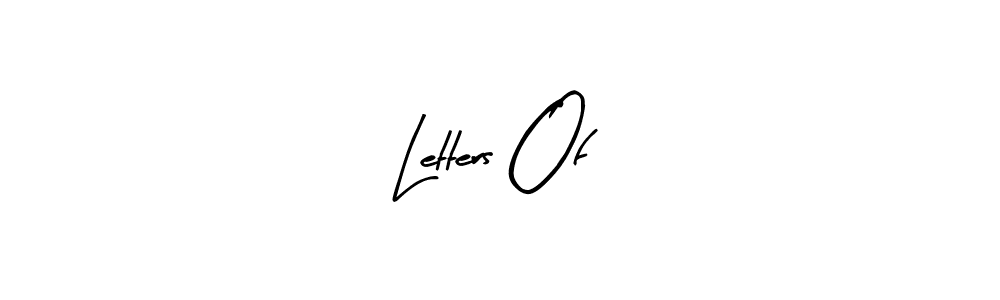 Create a beautiful signature design for name Letters Of. With this signature (Arty Signature) fonts, you can make a handwritten signature for free. Letters Of signature style 8 images and pictures png