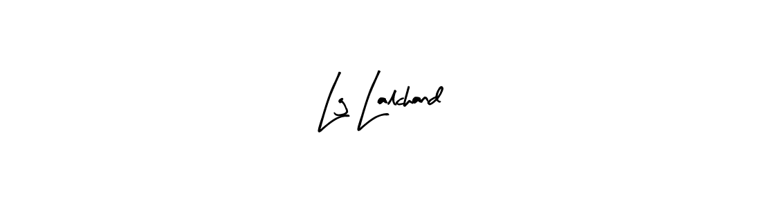 How to make Lg Lalchand name signature. Use Arty Signature style for creating short signs online. This is the latest handwritten sign. Lg Lalchand signature style 8 images and pictures png